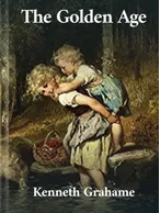The Golden Age, Kenneth Grahame