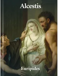 Alcestis, Euripides
