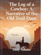 The Log of a Cowboy, Andy Adams