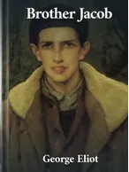 Brother Jacob, George Eliot