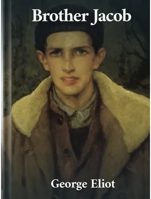 Brother Jacob, George Eliot