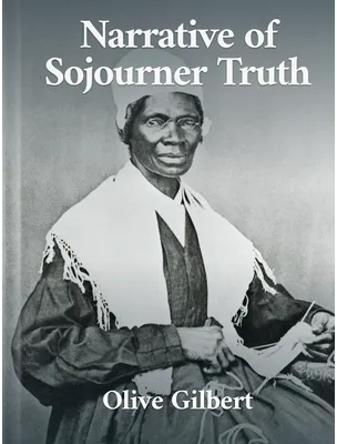 Narrative of Sojourner Truth, Olive Gilbert
