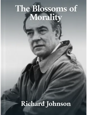 The Blossoms of Morality, Richard Johnson