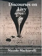 Discourses on Livy Book II , Niccolò Machiavelli