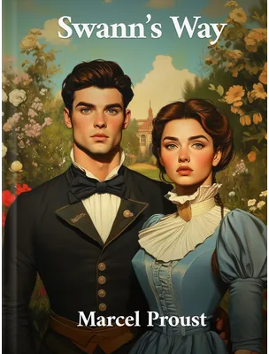 Swann’s Way, Marcel Proust