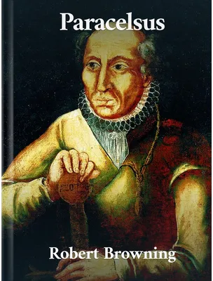 Paracelsus, Robert Browning