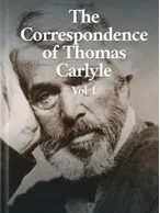 The Correspondence of Thomas Carlyle Vol 1, Thomas Carlyle, Ralph Waldo Emerson