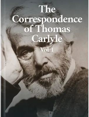 The Correspondence of Thomas Carlyle Vol 1, Thomas Carlyle, Ralph Waldo Emerson