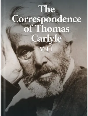 The Correspondence of Thomas Carlyle Vol 1, Thomas Carlyle and Ralph Waldo Emerson