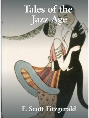Tales of the Jazz Age, F. Scott Fitzgerald