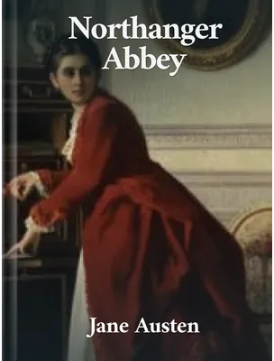 Northanger Abbey, Jane Austen