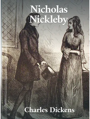 Nicholas Nickleby, Charles Dickens