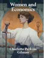Women and Economics, Charlotte Perkins Gilman