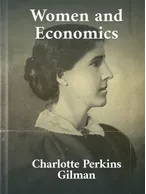 Women and Economics, Charlotte Perkins Gilman