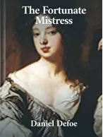 The Fortunate Mistress, Daniel Defoe