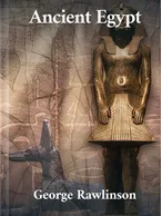 Ancient Egypt, George Rawlinson