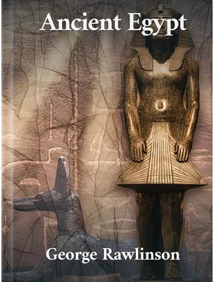 Ancient Egypt, George Rawlinson