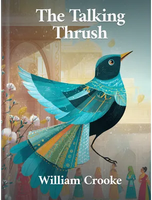 The Talking Thrush, William Crooke