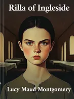 Rilla of Ingleside, Lucy Maud Montgomery