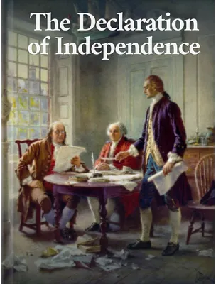 The Declaration of Independence of the United States of America, Benjamin Franklin, John Adams, Thomas Jefferson, Robert R. Livingston, Roger Sherman