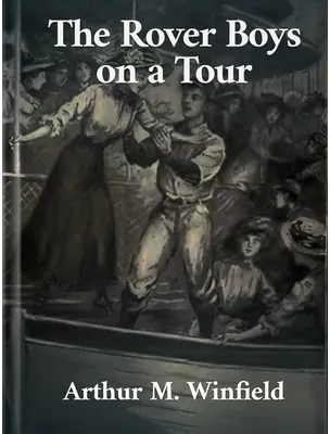 The Rover Boys on a Tour , Arthur M. Winfield