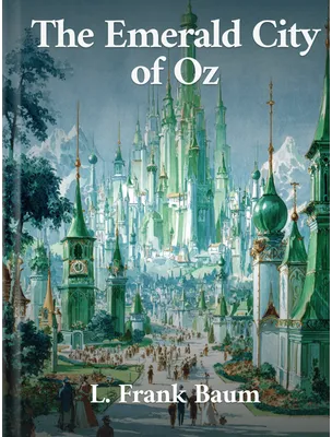 The Emerald City of Oz, L. Frank Baum