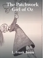 The Patchwork Girl of Oz
