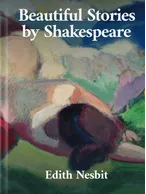 Beautiful Stories from Shakespeare, Edith Nesbit