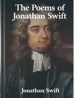 The Poems of Jonathan Swift, Jonathan Swift
