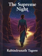 The Supreme Night, Rabindranath Tagore