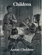 Children, Anton Chekhov