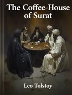 The Coffee-House of Surat, Leo Tolstoy