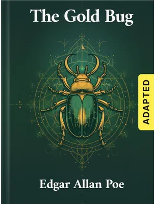 The Gold Bug (adapted), Edgar Allan Poe