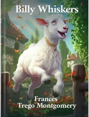 Billy Whiskers, Frances Trego Montgomery