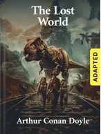 The Lost World (adapted), Arthur Conan Doyle