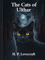The Cats of Ulthar, H. P. Lovecraft