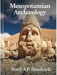Mesopotamian Archæology, Percy S. P. Handcock, M.A.