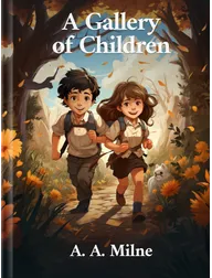 A Gallery of Children, A. A. Milne