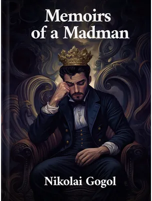 Memoirs of a Madman, Nikolai Gogol