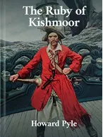 The Ruby of Kishmoor, Howard Pyle