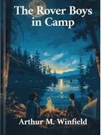 The Rover Boys in Camp, Arthur M. Winfield