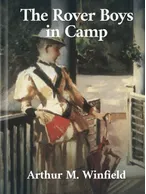 The Rover Boys in Camp, Arthur M.Winfield