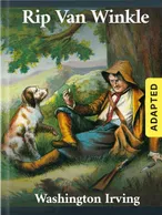 Rip Van Winkle (adapted), Washington Irving