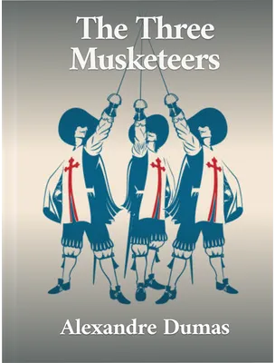 The Three Musketeers, Alexandre Dumas