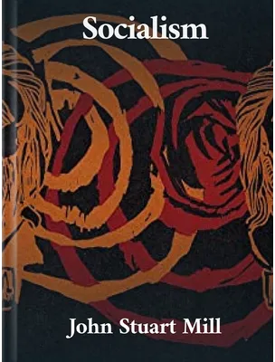 Socialism, John Stuart Mill