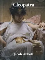 Cleopatra, Jacob Abbott