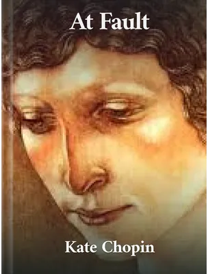 At Fault, Kate Chopin