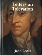A Letter Concerning Toleration, John Locke