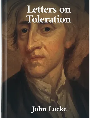A Letter Concerning Toleration, John Locke
