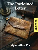 The Purloined Letter (adapted), Edgar Allan Poe